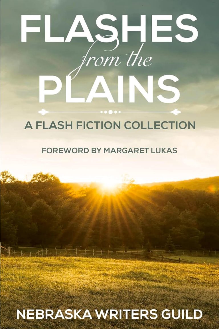Flashes from the Plains, A Flash Fiction Collection, 2021, Nebraska Writers Guild